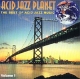 Acid Jazz Planet The Best Of Acid Jazz Music Volume 1 Формат: Audio CD (Jewel Case) Дистрибьютор: Planet mp3 Лицензионные товары Характеристики аудионосителей 1999 г Сборник инфо 9776z.